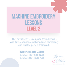 Load image into Gallery viewer, Machine Embroidery Lessons - Level 1 ($400) or Level 2 ($300)